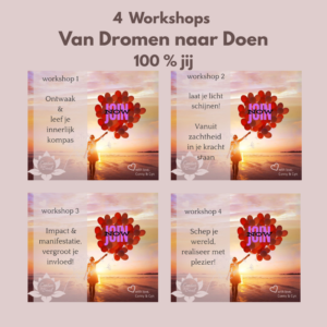 Van Dromen naar Doen Total package 4 workshops